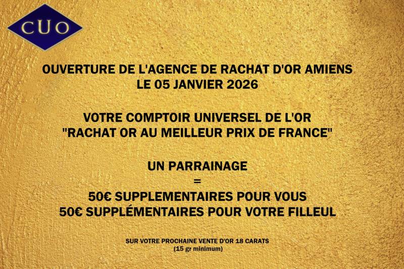 NOUVELLE AGENCE DE RACHAT D'OR À AMIENS : UNE OFFRE EN OR EN JANVIER 2026 !